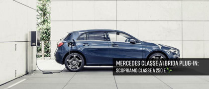 Mercedes Classe A ibrida Plug-in: Nuova Classe A 250 e