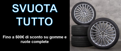 Svuota tutto. Fino a 500€ di sconto su pneumatici e ruote complete Mercedes 